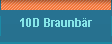 10D Braunb�r