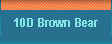 10D Brown Bear