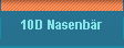 10D Nasenb�r