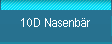 10D Nasenb�r