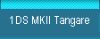1DS MKII Tangare