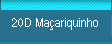 20D Ma�ariquinho