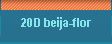 20D beija-flor