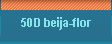 50D beija-flor